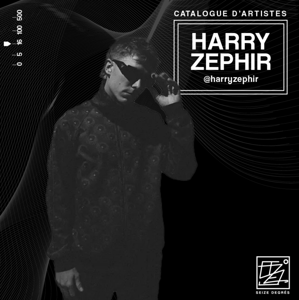HARRY ZEPHIR Seize Degres Roster Crystal Pop Nice Artist