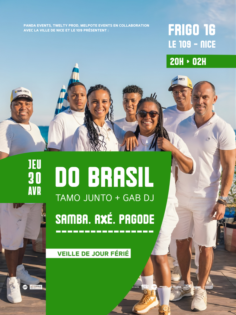 Affiche de la soirée brésilienne Do Brasil avec le groupe Tamo Junto et Gab DJ au Frigo 16 à Nice le jeudi 30 avril 2026. Styles musicaux : Samba, Axé et Pagode.