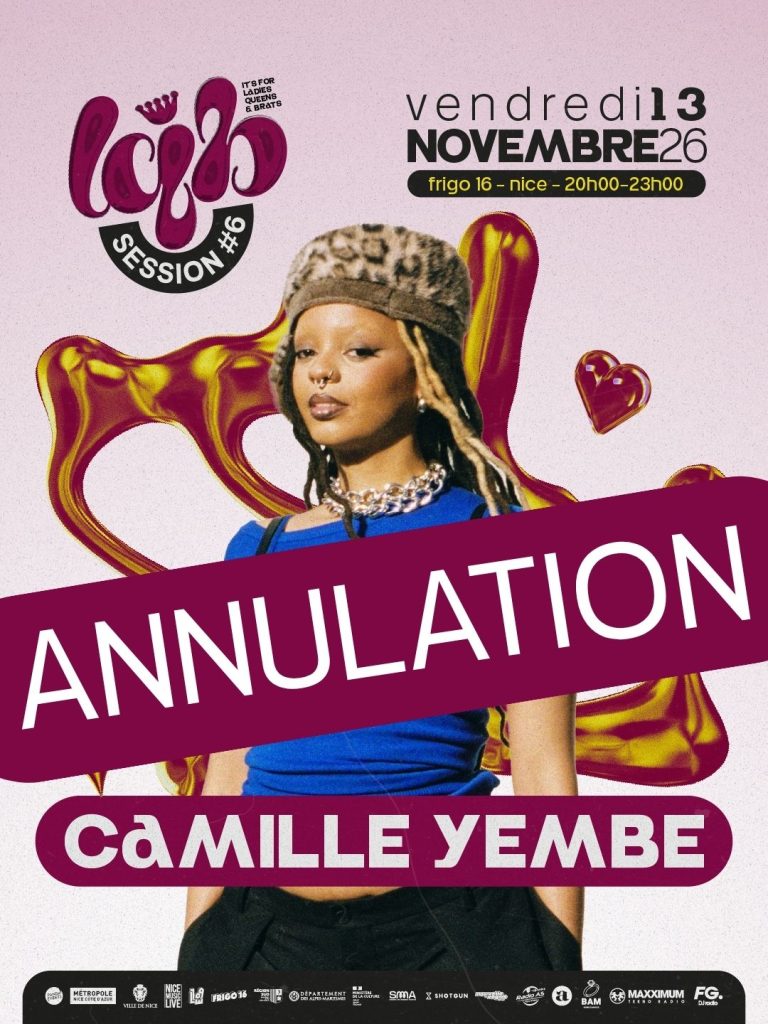 Affiche annonçant l'annulation du concert de Camille Yembe pour la soirée LQB Session #6, initialement prévu au Frigo 16 à Nice le vendredi 13 novembre 2026.