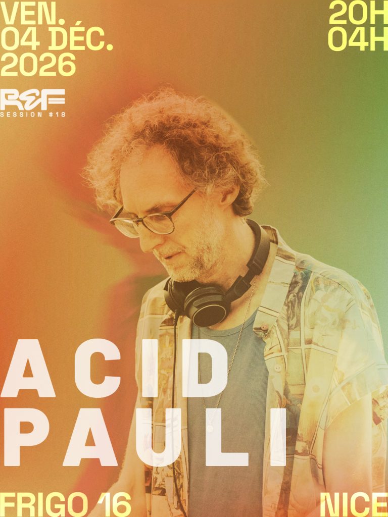 Affiche du concert d'Acid Pauli pour la REF Session #18 au Frigo 16 à Nice, le vendredi 4 décembre 2026. Portrait de l'artiste avec un casque autour du cou sur un fond aux couleurs chaudes dégradées, avec les informations de date, horaires et lieu.