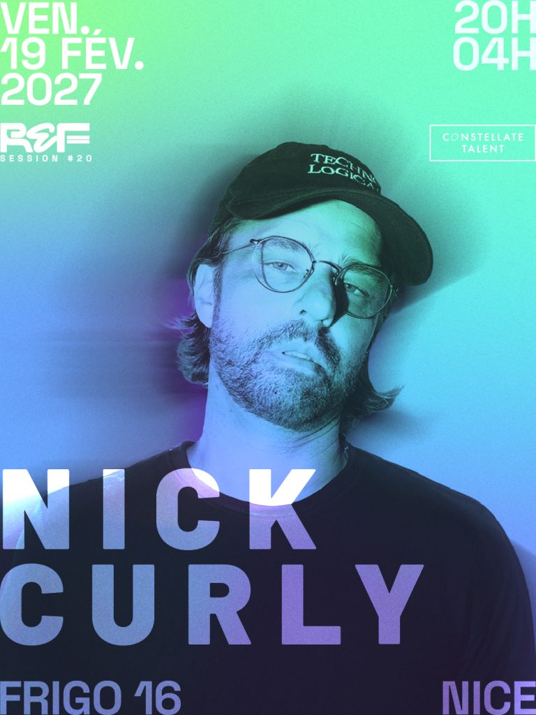 Affiche de REF Session #20 annonçant la venue du DJ Nick Curly au Frigo 16, à Nice, le vendredi 19 février 2027, de 20 h à 4 h.